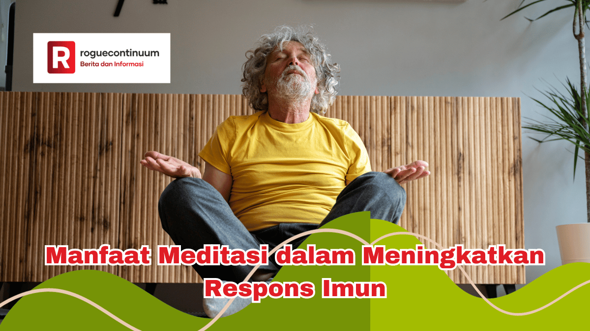 Manfaat Meditasi dalam Meningkatkan Respons Imun